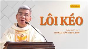 Lôi kéo - Lm Giuse Hoàng Ngọc Dũng | Thứ Năm tuần III Phục sinh