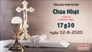 TPGSG trực tuyến: Thánh lễ Chúa nhật 18 Thường niên lúc 17g30 ngày 02-08-2020
