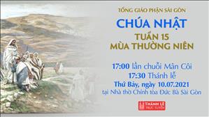 TGP Sài Gòn trực tuyến 10-7-2021: Chúa nhật 15 Thường niên lúc 17:30 tại Nhà thờ Chính tòa Đức Bà