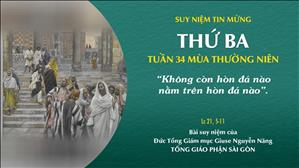 TGP Sài Gòn - Suy niệm Tin mừng: Thứ Ba tuần 34 mùa Thường niên (Lc 21, 5-11)