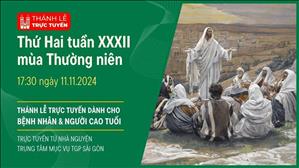 Thứ Hai Tuần 32 Thường Niên | 17:30 Ngày 11-11-2024 | TTMV TGPSG