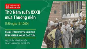 Thứ Năm Tuần 32 Thường Niên | 17:30 Ngày 14-11-2024 | TTMV TGPSG