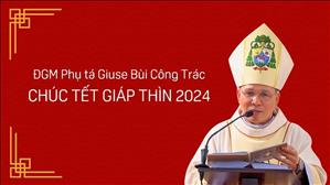 ĐGM Phụ tá Giuse Bùi Công Trác Chúc Tết Giáp Thìn 2024