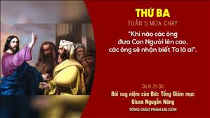 TGP Sài Gòn - Suy niệm Tin mừng ngày 23-3-2021: Thứ Ba tuần 5 mùa Chay - ĐTGM Giuse Nguyễn Năng