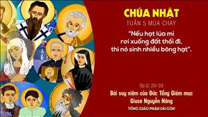 TGP Sài Gòn - Suy niệm Tin mừng ngày 21-3-2021: Chúa nhật 5 mùa Chay năm B - ĐTGM Giuse Nguyễn Năng