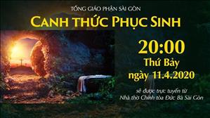 Canh thức & Lễ Vọng Phục Sinh lúc 20g00 ngày 11.04.2020 tại nhà thờ Đức Bà Sài Gòn