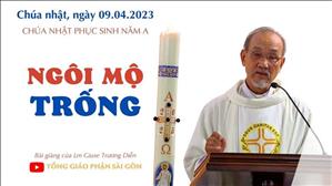 Ngôi mộ trống - Lm Giuse Trương Diễn | Trung tâm Mục vụ TGP Sài Gòn | Chúa Nhật Tuần Thánh