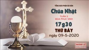 Thánh Lễ trực tuyến - Chúa nhật 5 Phục sinh lúc 17g30 thứ Bảy ngày 09-5-2020 tại nhà thờ Tân Phước