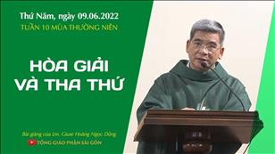 TGPSG Bài giảng: Thứ Năm tuần 10 mùa Thường niên ngày 9-6-2022 tại Nhà nguyện Trung tâm Mục vụ TGP Sài Gòn