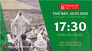 TGP Sài Gòn trực tuyến 23-7-2022: Chúa nhật 17 mùa Thường niên năm C lúc 17:30 tại Nhà thờ Chính tòa Đức Bà
