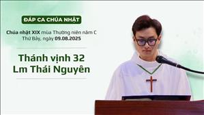 Đáp ca: Tv 32 - Lm Thái Nguyên | CN XIX TN năm C