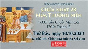 TGP Sài Gòn - Thánh lễ trực tuyến ngày 10-10-2020: Chúa nhật 28 mùa Thường niên lúc 17:30 tại nhà thờ Chính tòa Đức Bà Sài Gòn