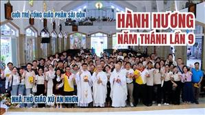 Giới trẻ #TGPSG hành hương #NămThánh lần 9 | Nhà thờ An Nhơn | 5-10-2025