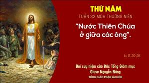 TGP Sài Gòn: Suy niệm Tin mừng ngày 12-11-2020: thứ Năm tuần 32 mùa Thường niên - ĐTGM Giuse Nguyễn Năng