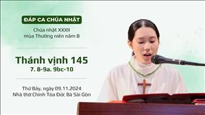 Đáp ca: Tv 145, 7. 8-9a. 9bc-10 - CN XXXII TN năm B