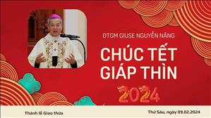 Đức Tổng Giám Mục Giuse Nguyễn Năng Chúc Tết Giáp Thìn 2024