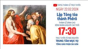Lập Tông tòa thánh Phêrô | 17:30 Ngày 22-2-2024 | TTMV TGPSG