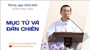 TGPSG Bài giảng: Thứ Ba tuần 4 Phục sinh ngày 10-5-2022 tại Nhà nguyện Trung tâm Mục vụ TGP Sài Gòn