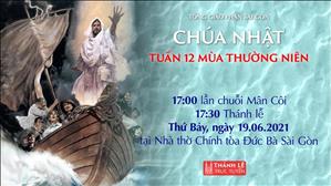 TGP Sài Gòn trực tuyến 19-6-2021: Chúa nhật 12 TN lúc 17:30 tại Nhà thờ Chính tòa Đức Bà