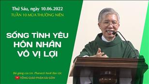 TGPSG Bài giảng: Thứ Sáu tuần 10 mùa Thường niên ngày 10-6-2022 tại Nhà nguyện Trung tâm Mục vụ TGP Sài Gòn