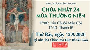 TGP Sài Gòn - Thánh lễ trực tuyến ngày 12-9-2020: Chúa nhật 24 mùa Thường niên lúc 17:30 tại nhà thờ Chính tòa Đức Bà Sài Gòn