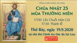 TGP Sài Gòn - Thánh lễ trực tuyến ngày 19-9-2020: Chúa nhật 25 mùa Thường niên lúc 17:30 tại nhà thờ Chính tòa Đức Bà Sài Gòn
