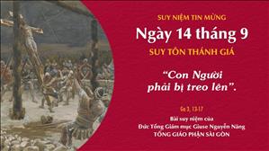 TGP Sài Gòn - Suy niệm Tin mừng: Suy tôn Thánh Giá (Ga 3, 13-17)