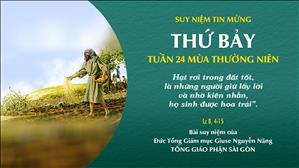 TGP Sài Gòn - Suy niệm Tin mừng: Thứ Bảy tuần 24 mùa Thường niên (Lc 8, 4-15)