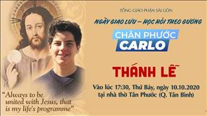 TGP Sài Gòn trực tuyến thánh lễ: Hòa mạng cùng Carlo - Ngày Giao lưu & Học hỏi theo gương Chân phước Carlo lúc 17:30 ngày 10-10-2020