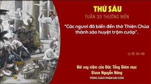 TGP Sài Gòn: Suy niệm Tin mừng ngày 20-11-2020: thứ Sáu tuần 33 mùa Thường niên - ĐTGM Giuse Nguyễn Năng