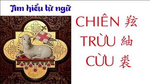 TGP Sài Gòn - Hán-Nôm Công giáo bài 44: Chiên - Trừu - Cừu