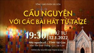 Cầu nguyện với những bài hát từ Cộng đoàn Taizé lúc 19:30 ngày 12-1-2022