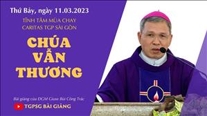 Chúa vẫn thương - ĐGM Giuse Bùi Công Trác | Tĩnh tâm Mùa Chay dành cho Ban Caritas TGP Sài Gòn