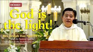 God is the light - Fr. Joseph Dao Nguyen Vu - Easter Vigil Homily (April 11, 2020)