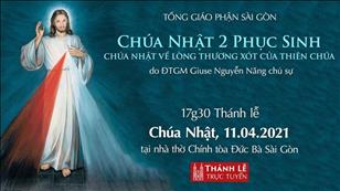 TGP Sài Gòn trực tuyến Đại lễ Lòng Chúa Thương Xót lúc 17:30 ngày 11-4-2021 tại Nhà thờ Chính tòa Đức Bà