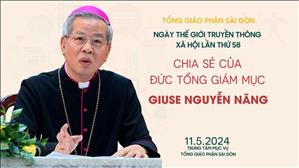 Bài huấn từ của Đức Tổng Giám mục Giuse Nguyễn Năng | Cử hành Ngày Thế Giới Truyền Thông xã Hội 58