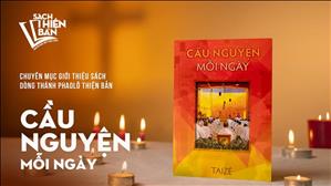 TGP Sài Gòn - Giới thiệu sách: Cầu nguyện mỗi ngày (Taizé)
