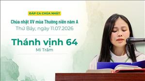 Đáp ca : Tv 64 - Mi Trầm | Chúa nhật XV Thường niên năm A