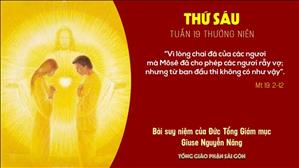 Suy niệm Tin mừng: Thứ Sáu tuần 19 Thường niên (Mt 19, 3-12) - ĐTGM Giuse Nguyễn Năng