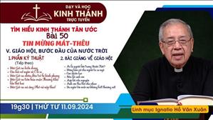 Bài 50: V - Giáo hội, bước đầu của Nước Trời (tt) | Tin Mừng Mát-Thêu | 11-9-2024