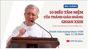 10 điều tâm niệm của thánh Giáo hoàng Gioan XXIII - Lm Phanxicô Xaviê Bảo Lộc