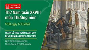 Thứ Năm Tuần 28 Thường Niên | 17:30 Ngày 17-10-2024 | TTMV TGPSG	