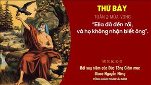 TGP Sài Gòn - Suy niệm Tin mừng ngày 12-12-2020: Thứ Bảy tuần 2 mùa Vọng - ĐTGM Giuse Nguyễn Năng