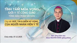 Đức Tin & Niềm Hy Vọng Của Người Nhân Viên Y Tế - Đức Tgm Giuse Nguyễn Năng