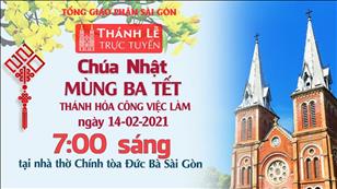 TGP Sài Gòn - Thánh lễ Mùng Ba Tết lúc 7:00 ngày 14-2-2021 tại Nhà thờ Chính tòa Đức Bà