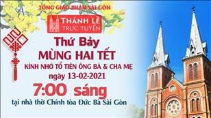 TGP Sài Gòn - Thánh lễ Mùng Hai Tết lúc 7:00 ngày 13-2-2021 tại Nhà thờ Chính tòa Đức Bà