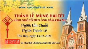 TGP Sài Gòn - Thánh lễ Mùng Hai Tết lúc 17:30 ngày 13-2-2021 tại Nhà thờ Chính tòa Đức Bà