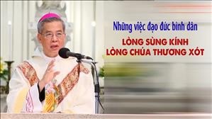 ĐTGM Giuse Nguyễn Năng nói về LÒNG SÙNG KÍNH LÒNG CHÚA THƯƠNG XÓT hiện nay - Hướng dẫn của Hội Thánh