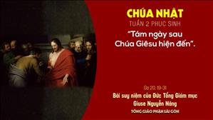TGP Sài Gòn - Suy niệm Tin mừng 11-4-2021: Chúa nhật 2 Phục sinh năm B - ĐTGM Giuse Nguyễn Năng