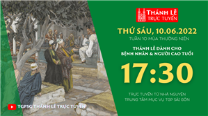 TGPSG Thánh Lễ trực tuyến 10-6-2022: Thứ Sáu tuần 10 TN lúc 17:30 tại Trung tâm Mục vụ TPG Sài Gòn